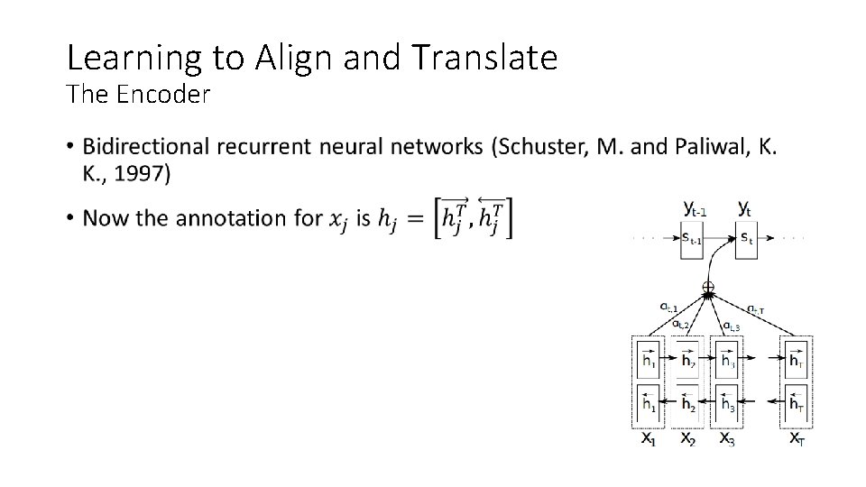 Learning to Align and Translate The Encoder • 