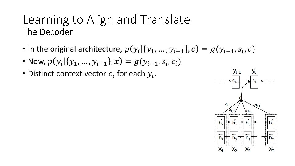 Learning to Align and Translate The Decoder • 