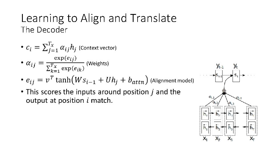 Learning to Align and Translate The Decoder • 