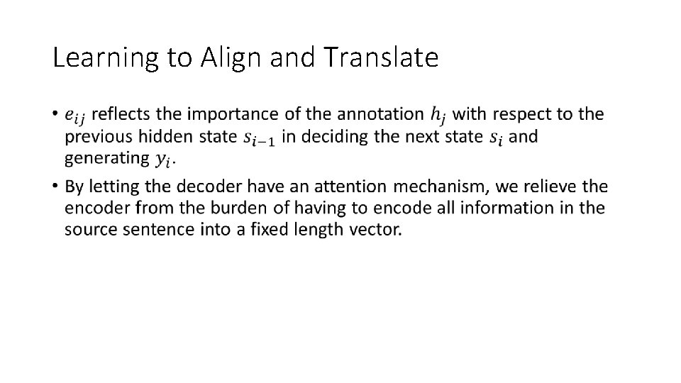 Learning to Align and Translate • 