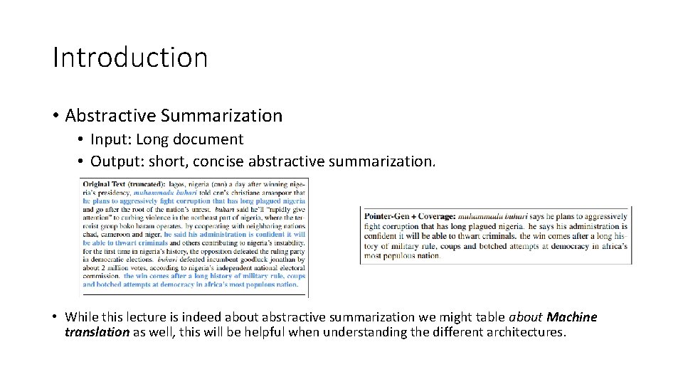 Introduction • Abstractive Summarization • Input: Long document • Output: short, concise abstractive summarization.