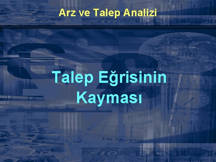 Arz ve Talep Analizi Talep Eğrisinin Kayması 