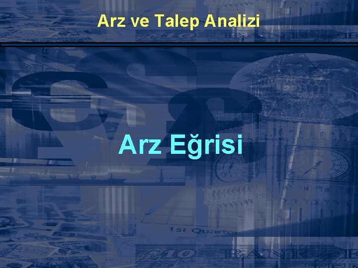 Arz ve Talep Analizi Arz Eğrisi 