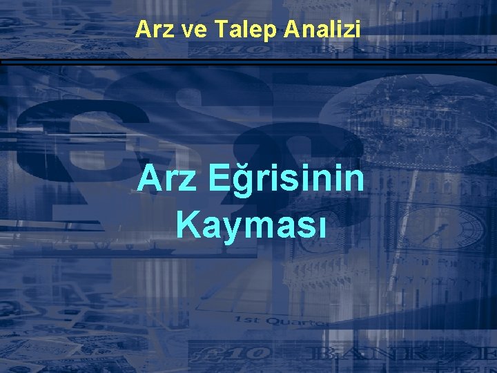 Arz ve Talep Analizi Arz Eğrisinin Kayması 