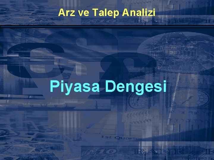 Arz ve Talep Analizi Piyasa Dengesi 