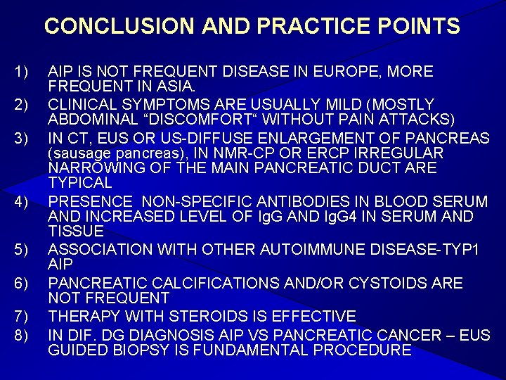 CONCLUSION AND PRACTICE POINTS 1) 2) 3) 4) 5) 6) 7) 8) AIP IS