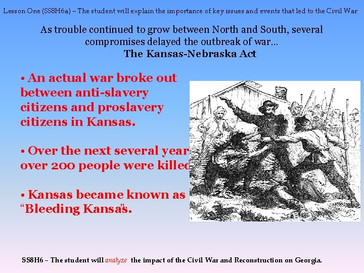 Lesson One (SS 8 H 6 a) – The student will explain the importance