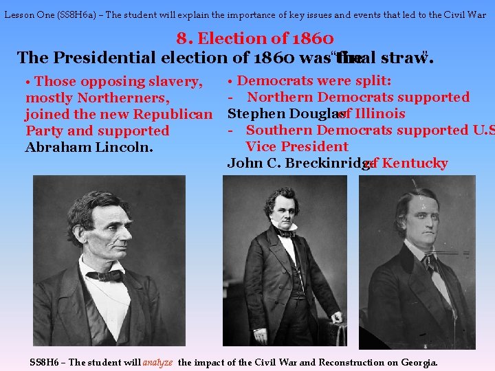 Lesson One (SS 8 H 6 a) – The student will explain the importance