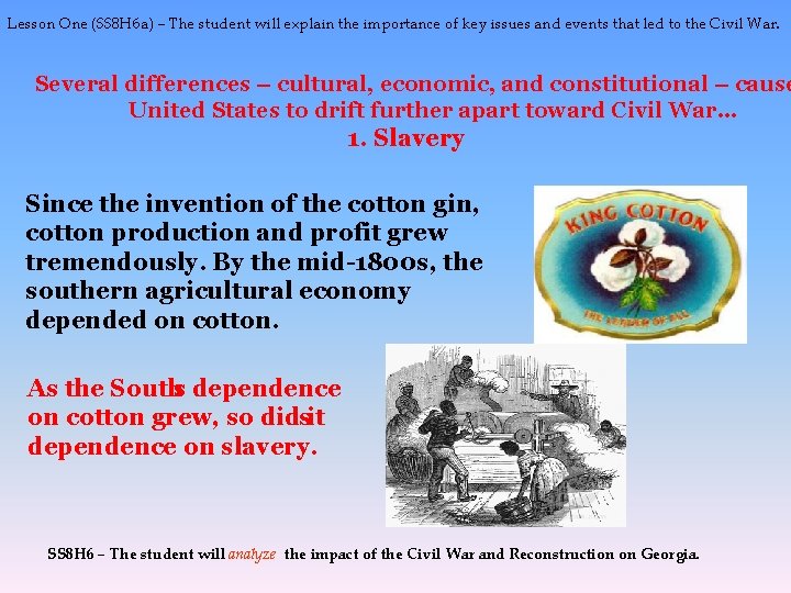 Lesson One (SS 8 H 6 a) – The student will explain the importance