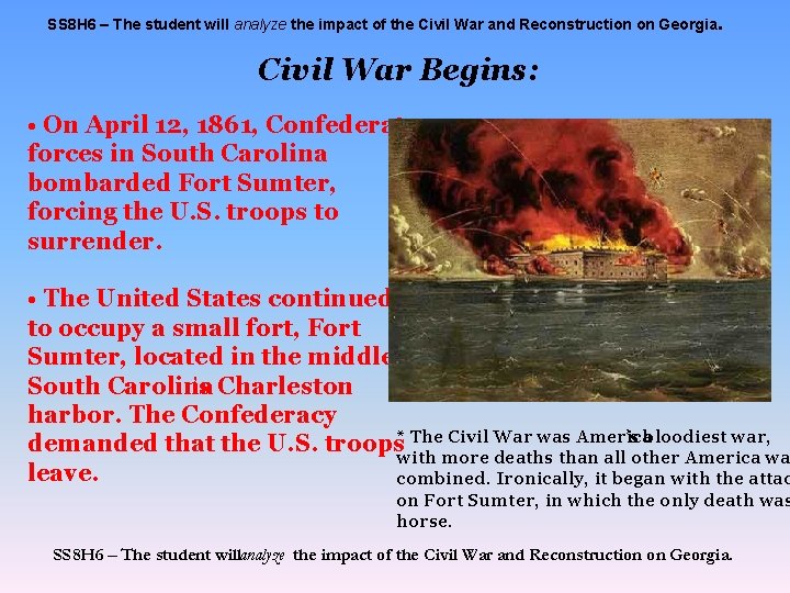 SS 8 H 6 – The student will analyze the impact of the Civil