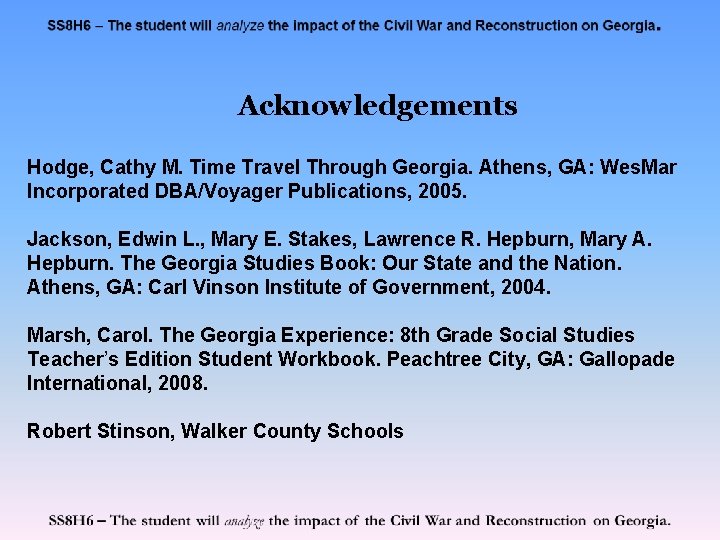 Acknowledgements Hodge, Cathy M. Time Travel Through Georgia. Athens, GA: Wes. Mar Incorporated DBA/Voyager