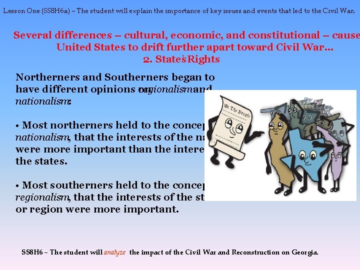 Lesson One (SS 8 H 6 a) – The student will explain the importance