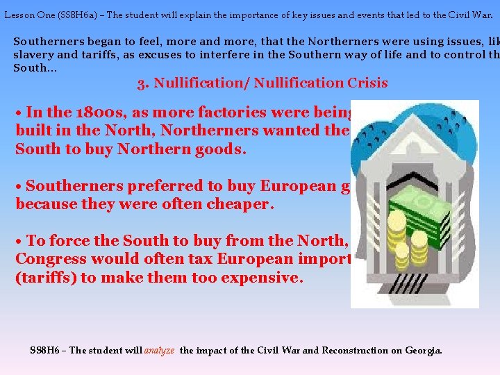 Lesson One (SS 8 H 6 a) – The student will explain the importance