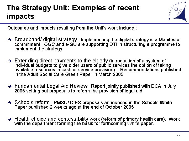 The Strategy Unit: Examples of recent impacts Outcomes and impacts resulting from the Unit’s