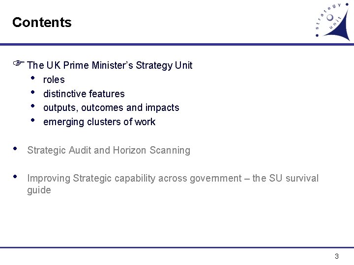 Contents F The UK Prime Minister’s Strategy Unit • roles • distinctive features •