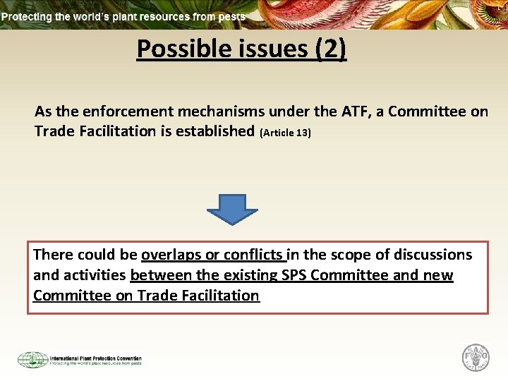 Possible issues (2) As the enforcement mechanisms under the ATF, a Committee on Trade