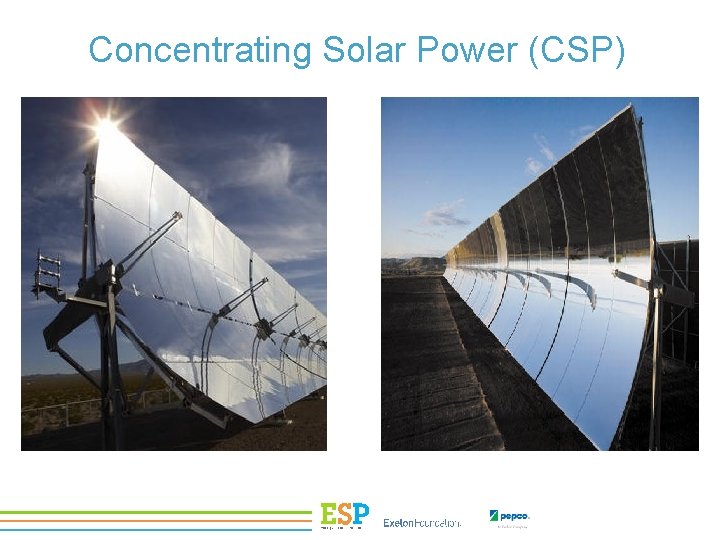 Concentrating Solar Power (CSP) 