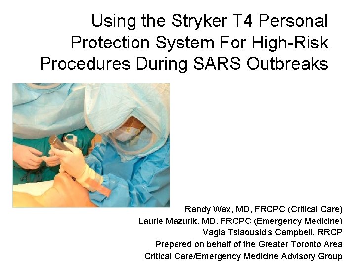 Using the Stryker T 4 Personal Protection System For High-Risk Procedures During SARS Outbreaks