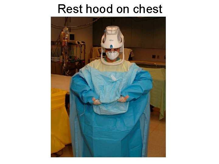 Rest hood on chest 