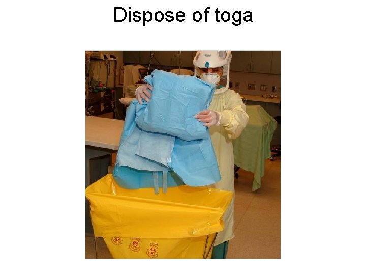 Dispose of toga 