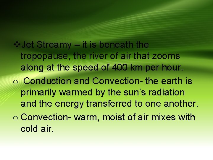 v. Jet Streamy – it is beneath the tropopause, the river of air that