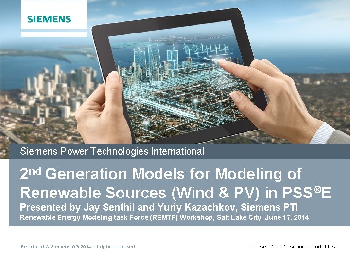 Siemens Power Technologies International 2 nd Generation Models for Modeling of Renewable Sources (Wind