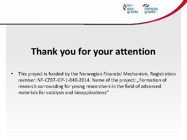 Thank you for your attention • This project is funded by the Norwegian Financial