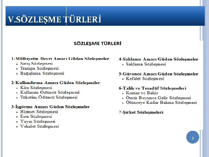 V. SÖZLEŞME TÜRLERİ 3 V. SÖZLEŞME TÜRLERİ 3