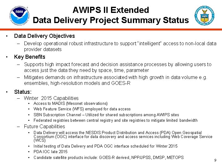 AWIPS II Extended Data Delivery Project Summary Status • Data Delivery Objectives – Develop