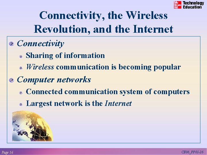 Connectivity, the Wireless Revolution, and the Internet Connectivity Sharing of information Wireless communication is
