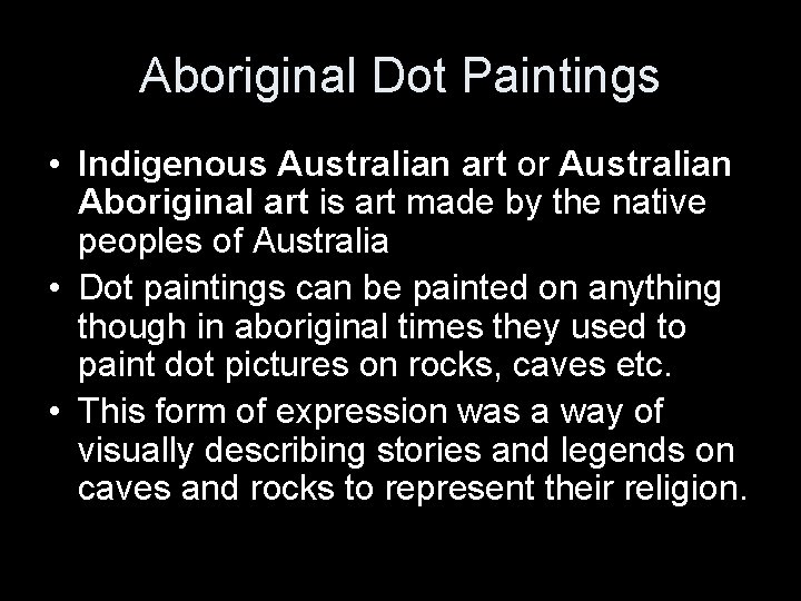 Aboriginal Dot Paintings • Indigenous Australian art or Australian Aboriginal art is art made