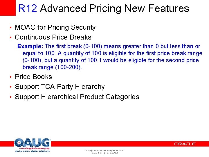 R 12 Advanced Pricing New Features • MOAC for Pricing Security • Continuous Price R 12 Advanced Pricing New Features • MOAC for Pricing Security • Continuous Price