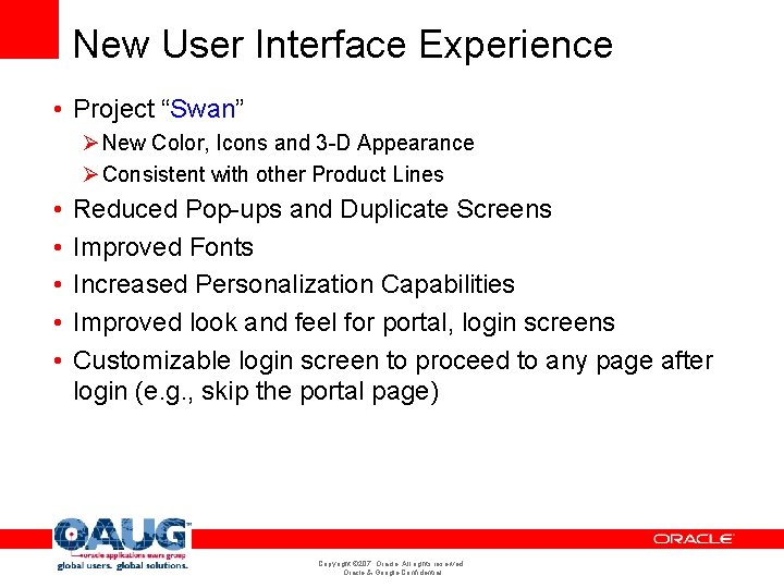 New User Interface Experience • Project “Swan” Ø New Color, Icons and 3 -D New User Interface Experience • Project “Swan” Ø New Color, Icons and 3 -D