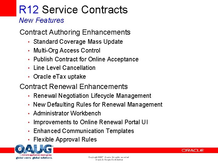 R 12 Service Contracts New Features Contract Authoring Enhancements • Standard Coverage Mass Update R 12 Service Contracts New Features Contract Authoring Enhancements • Standard Coverage Mass Update