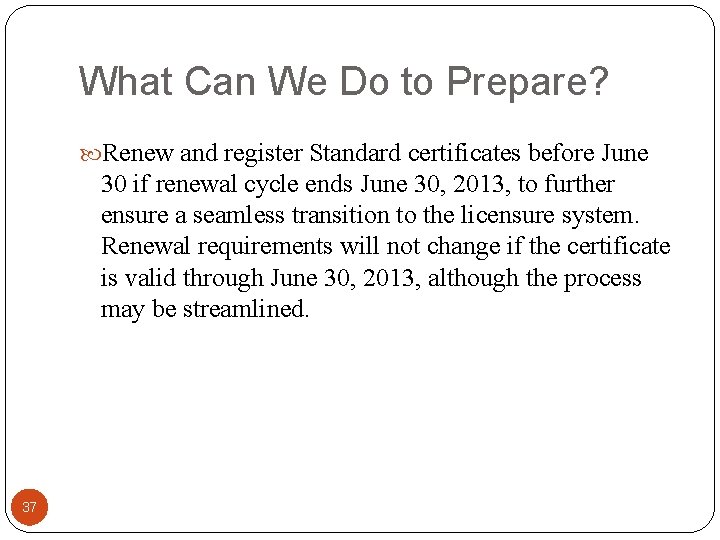 What Can We Do to Prepare? Renew and register Standard certificates before June 30