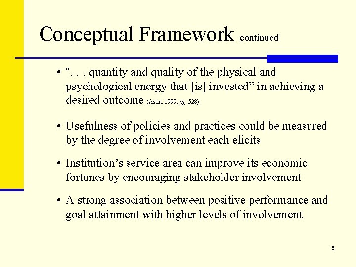 Conceptual Framework continued • “. . . quantity and quality of the physical and