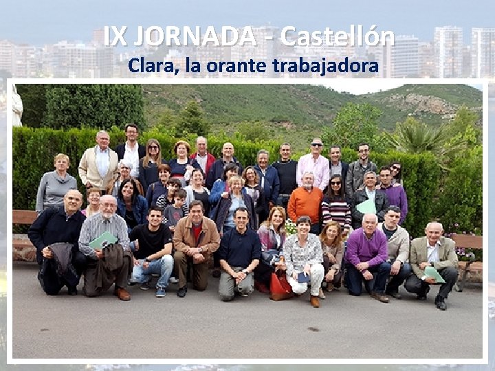 IX JORNADA - Castellón Clara, la orante trabajadora 