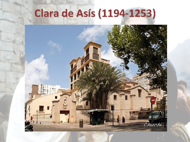 Clara de Asís (1194 -1253) 