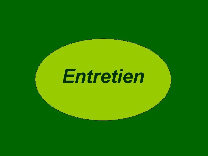 Entretien 