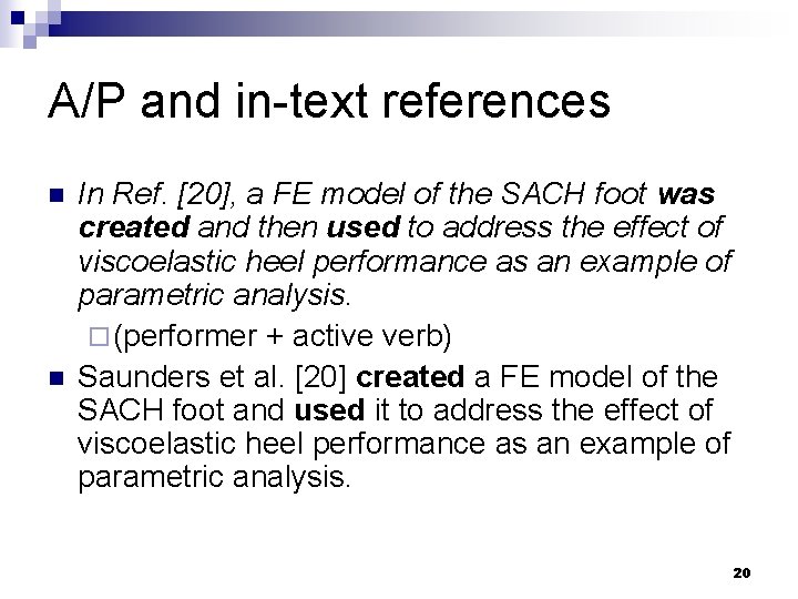 A/P and in-text references n n In Ref. [20], a FE model of the