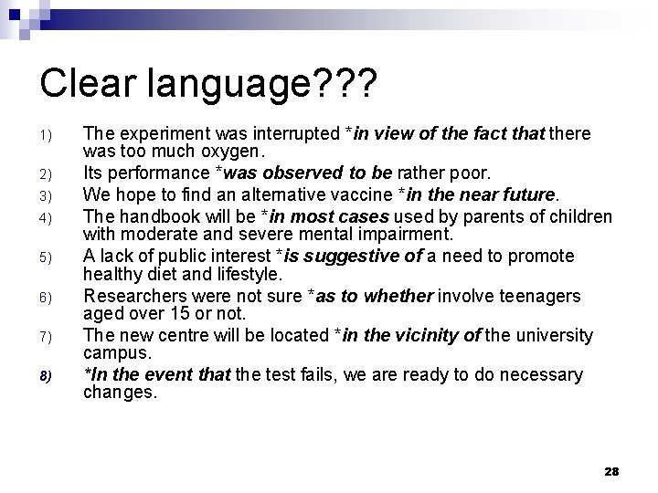 Clear language? ? ? 1) 2) 3) 4) 5) 6) 7) 8) The experiment