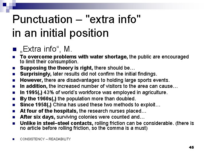 Punctuation – "extra info" in an initial position n „Extra info“, M. n To