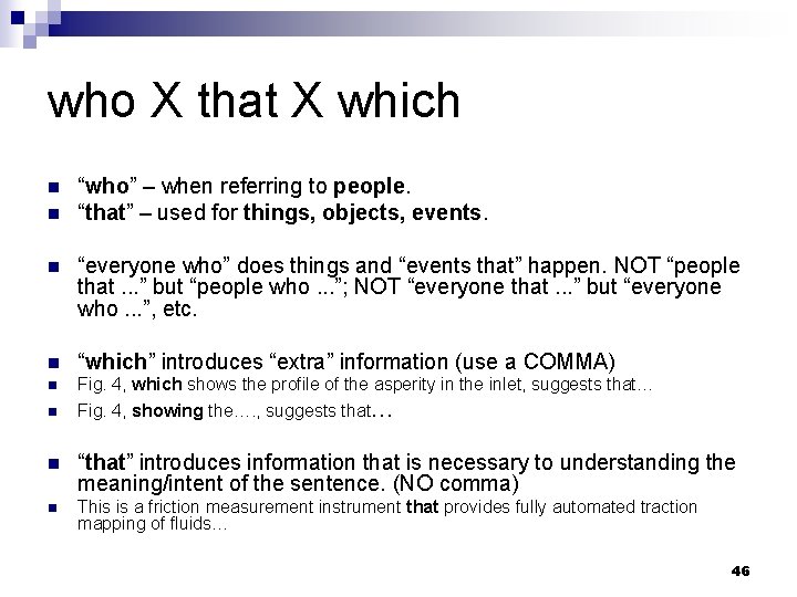 who X that X which n n “who” – when referring to people. “that”