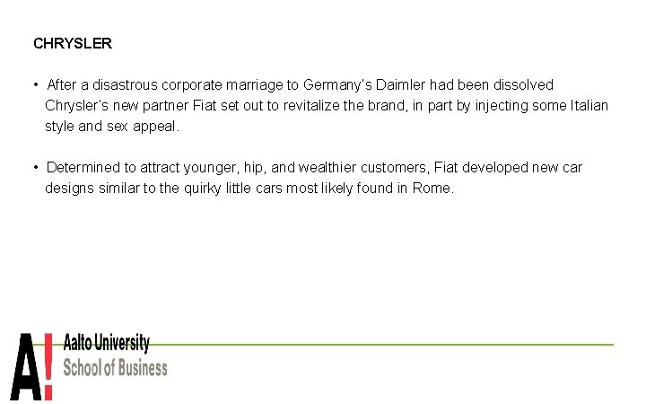  CHRYSLER • After a disastrous corporate marriage to Germany’s Daimler had been dissolved