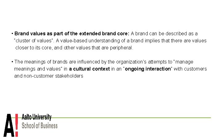  • Brand values as part of the extended brand core: A brand can