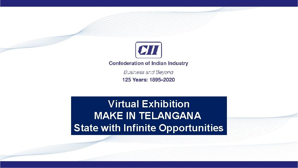 Virtual Exhibition MAKE IN TELANGANA State with Infinite Opportunities 