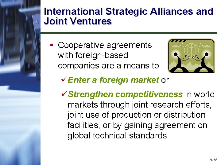 International Strategic Alliances and Joint Ventures § Cooperative agreements with foreign-based companies are a