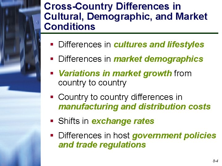 Cross-Country Differences in Cultural, Demographic, and Market Conditions § Differences in cultures and lifestyles