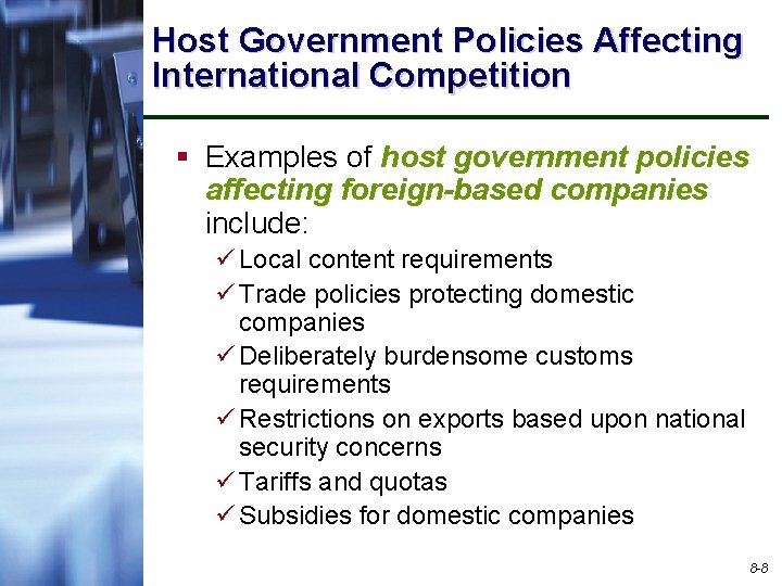 Host Government Policies Affecting International Competition § Examples of host government policies affecting foreign-based