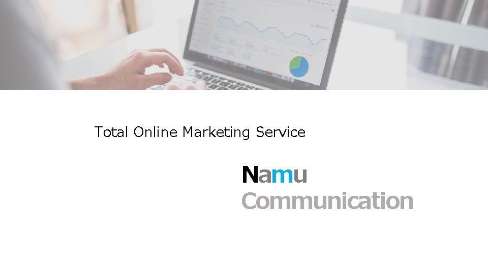 Total Online Marketing Service Namu Communication 
